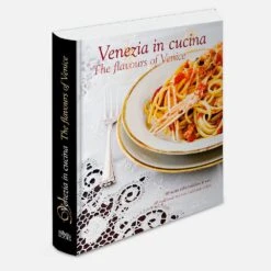Venezia In Cucina - The Flavours Of Venice
