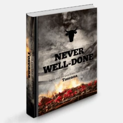 Meat Culture In Tuscany - Non Serviamo Fiorentine Ben Cotte